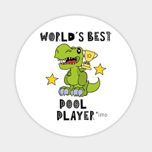 Funny Pool Player, World's Best, Dinosaur Magnet